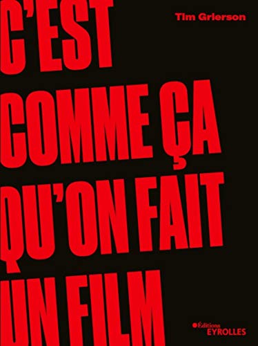 Couverture du livre : C'est comme ça qu'on fait un film