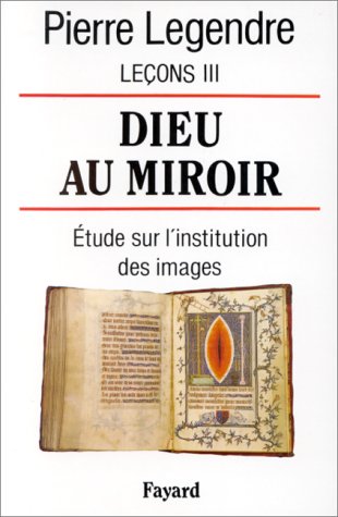 Couverture du livre: Dieu au miroir - étude sur l'institution des images (Leçons III)