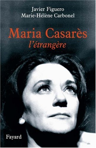 Couverture du livre: Maria Casarès - L'étrangère