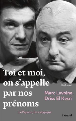 Book cover: Toi et moi, on s'appelle par nos prénoms - Le Papotin, livre atypique