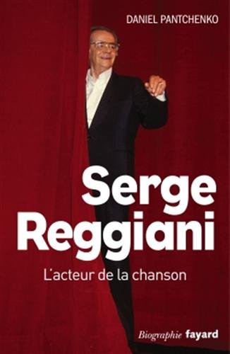 Couverture du livre : Serge Reggiani - L'acteur de la chanson