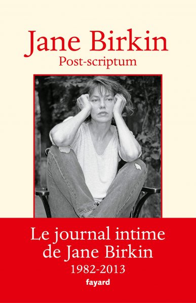 Couverture du livre: Post-scriptum - Le journal intime de Jane Birkin 1982-2013