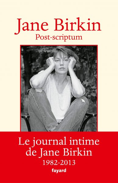 Couverture du livre : Post-scriptum - Le journal intime de Jane Birkin 1982-2013