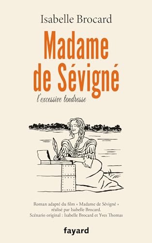 Couverture du livre: Madame de Sévigné - l'excessive tendresse