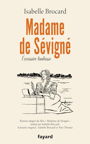 Book cover: Madame de Sévigné - l'excessive tendresse