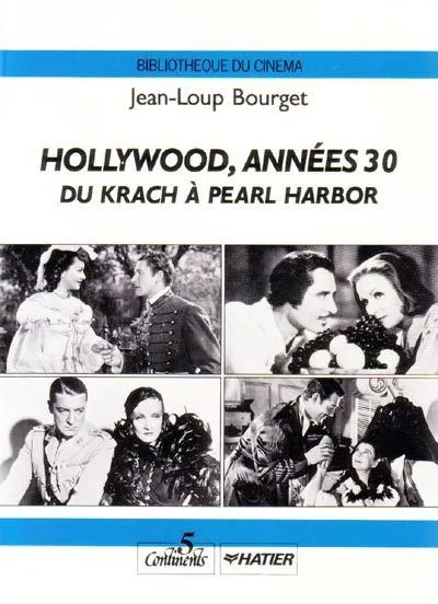 Book cover: Hollywood, années 30 - du Krach à Pearl Harbor