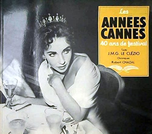 Couverture du livre: Les Années Cannes - 40 ans de festival