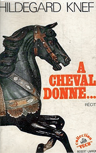 Couverture du livre : A cheval donné...