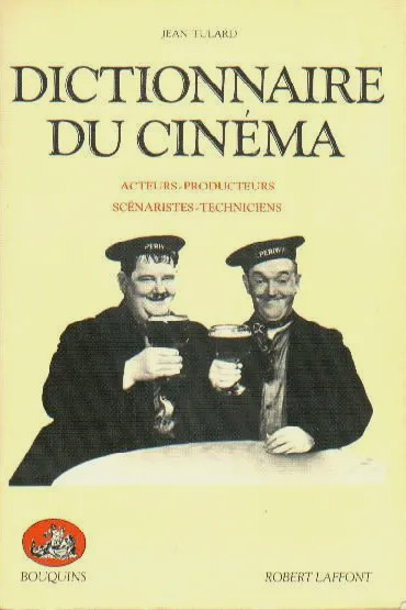 Book cover: Dictionnaire du cinéma - Tome 2: Acteurs-producteurs-scénaristes-techniciens