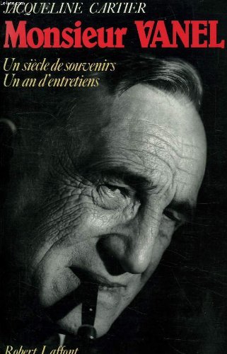 Couverture du livre: Monsieur Vanel - Un siècle de souvenirs, un an d'entretiens