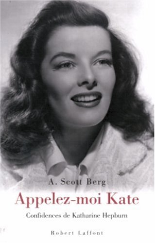 Couverture du livre: Appelez-moi Kate - Confidences de Katharine Hepburn