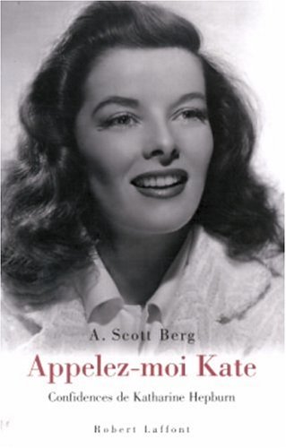 Book cover: Appelez-moi Kate - Confidences de Katharine Hepburn