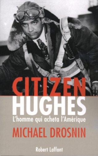 Book cover: Citizen Hughes - L'homme qui acheta l'Amérique