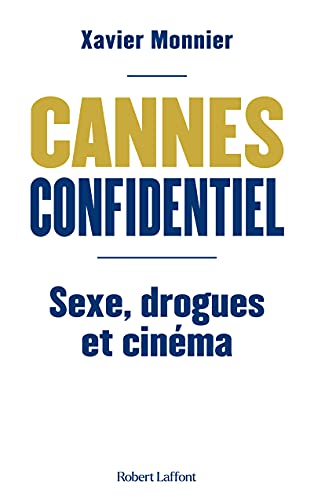 Couverture du livre: Cannes confidentiel - Sexe, drogues et cinéma