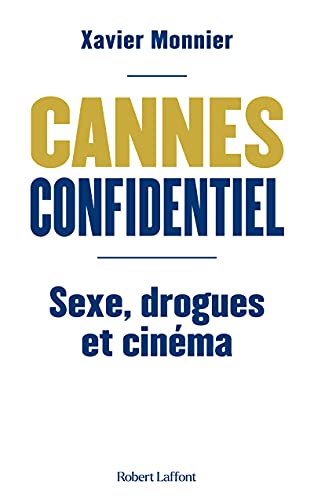 Book cover: Cannes confidentiel - Sexe, drogues et cinéma