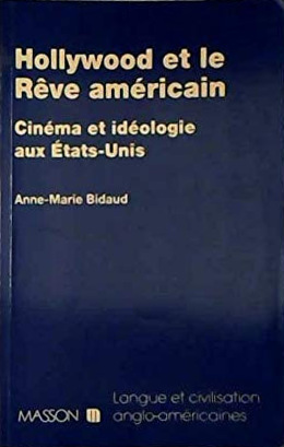 Book cover: Hollywood et le rêve américain - cinéma et idéologie