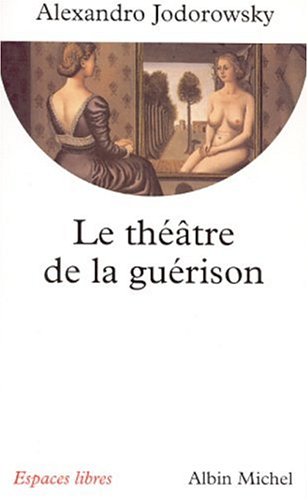 Couverture du livre : Le Théâtre de la guérison