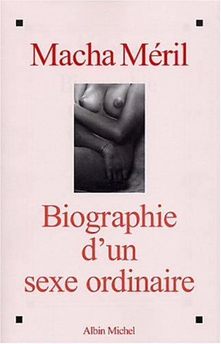 Couverture du livre: Biographie d'un sexe ordinaire