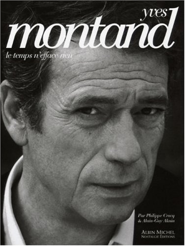Couverture du livre : Yves Montand - Le temps n'efface rien