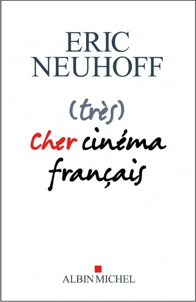 Couverture du livre : (Très) Cher Cinéma français