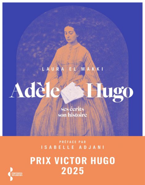 Book cover: Adèle Hugo - Ses écrits, son histoire