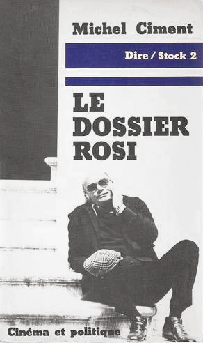 Book cover: Le Dossier Rosi - cinéma et politique
