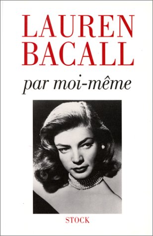 Couverture du livre: Lauren Bacall par moi-même