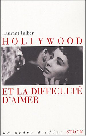 Book cover: Hollywood et la difficulté d'aimer