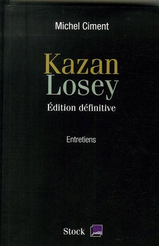 Couverture du livre : Kazan, Losey - Edition définitive