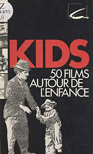 Book cover: Kids - 50 films autour de l'enfance