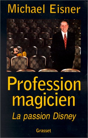 Couverture du livre: Profession magicien - La passion Disney