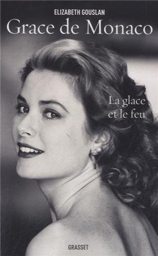 Book cover: Grace de Monaco - La glace et le feu - biographie