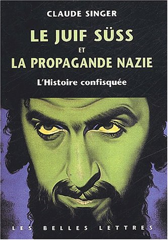 Couverture du livre: Le juif Süss et la propagande nazie - L'Histoire confisquée