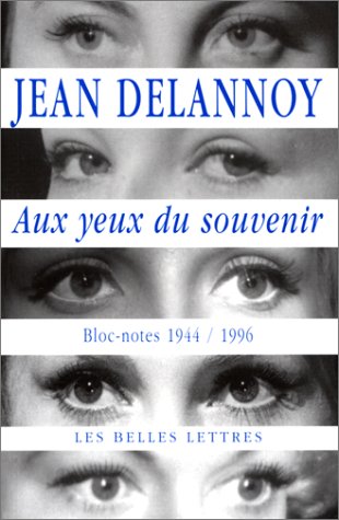 Book cover: Aux yeux du souvenir - Bloc-notes 1944-1996