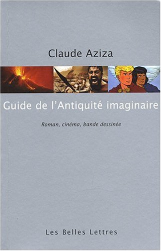 Book cover: Guide de l'Antiquité imaginaire - Roman, cinéma, bande dessinée