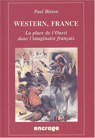 Couverture du livre : Western, France - La place de l'Ouest dans l'imaginaire français