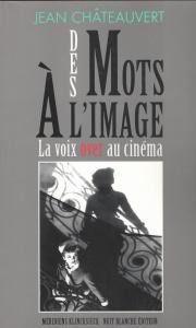 Book cover: Des mots à l'image - la voix over au cinéma