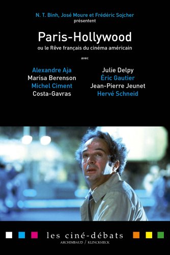 Couverture du livre: Paris-Hollywood - ou le rêve français du cinéma américain