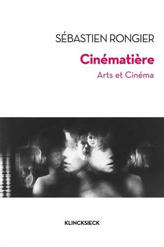 Couverture du livre: Cinématière - Arts et cinéma