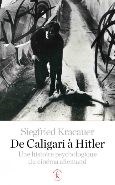 Couverture du livre : De Caligari à Hitler - Une histoire psychologique du cinéma allemand (1919-1933)