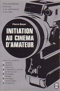 Couverture du livre: Initiation au cinéma d'amateur