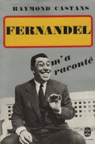 Book cover: Fernandel m'a raconté