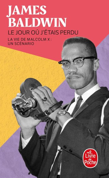 Book cover: Le Jour où j'étais perdu - La vie de Malcolm X : un scénario