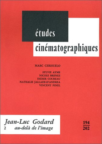 Couverture du livre: Jean-Luc Godard, tome 2 - Au-delà de l'image