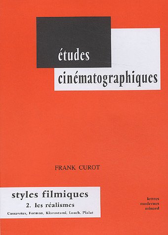 Book cover: Styles filmiques - 2. Les réalismes - Cassavetes, Forman, Kiarostami, Loach, Pialat