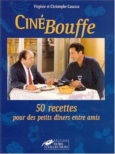 Book cover: Ciné-bouffe - 50 recettes pour des petits dîners entre amis
