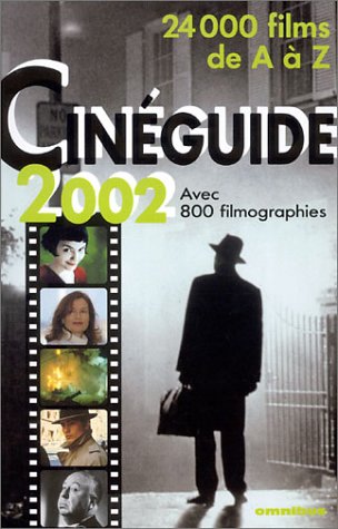 Book cover: Cinéguide 2002 - 24 000 films de A à Z avec 800 filmographies