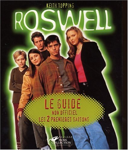 Couverture du livre: Roswell - Le guide non officiel, les 2 premières saisons