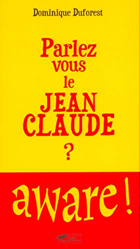 Couverture du livre : Parlez-vous le Jean-Claude ? - Aware!