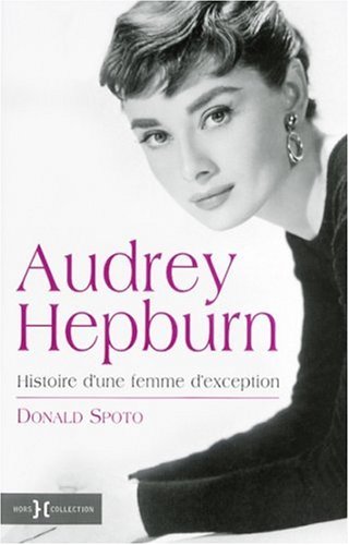 Couverture du livre: Audrey Hepburn - Histoire d'une femme d'exception